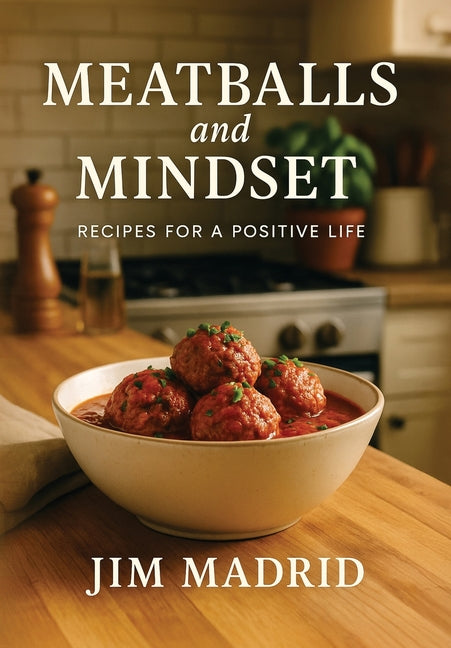 Book cover for Meatballs & Mindset: Recipes for a Positive Life