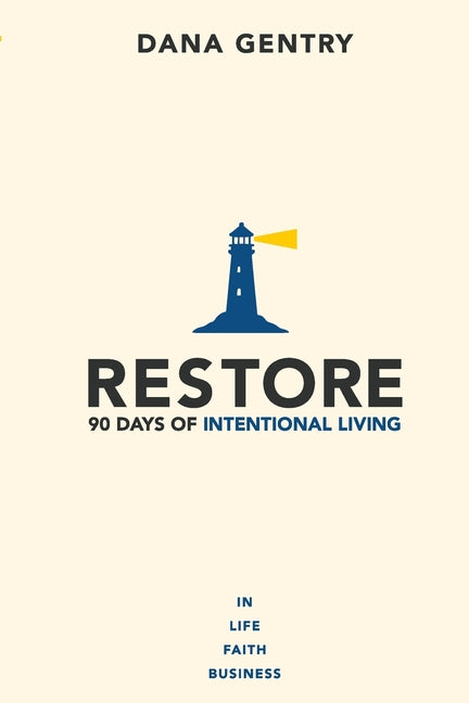 Book cover for Restore: 90 Days of Intentional Living in Life, Faith, Business