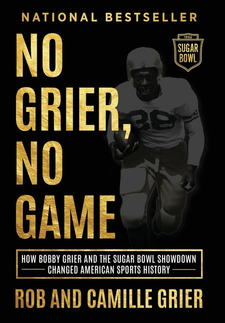 Book cover for No Grier, No Game: How Bobby Grier and the Sugar Bowl Showdown Changed American Sports History
