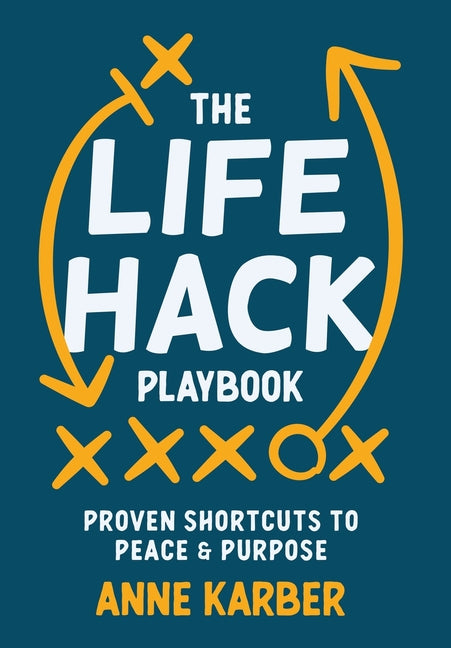 Book cover for Life Hack Playbook: Proven Shortcuts to Peace & Purpose