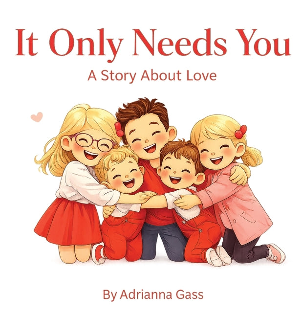 Book cover for It Only Needs You: A Story About Love