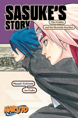 Book cover for Naruto: Sasuke's Story--The Uchiha and the Heavenly Stardust