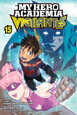 Book cover for My Hero Academia: Vigilantes, Vol. 15