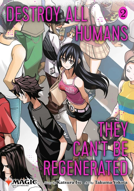 Book cover for Destroy All Humans. They Can't Be Regenerated. a Magic: The Gathering Manga, Vol. 2: Limited Edition Magic: The Gathering Card Included in First Print