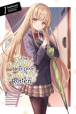 Book cover for The Angel Next Door Spoils Me Rotten, Vol. 1 (Light Novel)