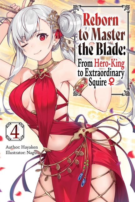 Book cover for Reborn to Master the Blade: From Hero-King to Extraordinary Squire, Vol. 4 (Light Novel)