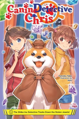 Book cover for Canine Detective Chris, Vol. 1: The Shiba Inu Detective Tracks Down the Stolen Jewels!
