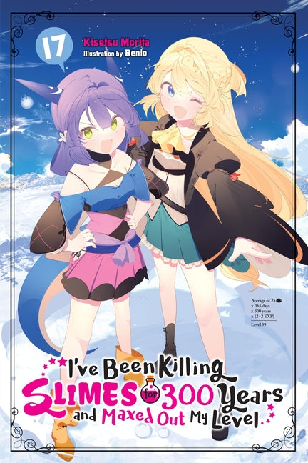 Book cover for I've Been Killing Slimes for 300 Years and Maxed Out My Level, Vol. 17