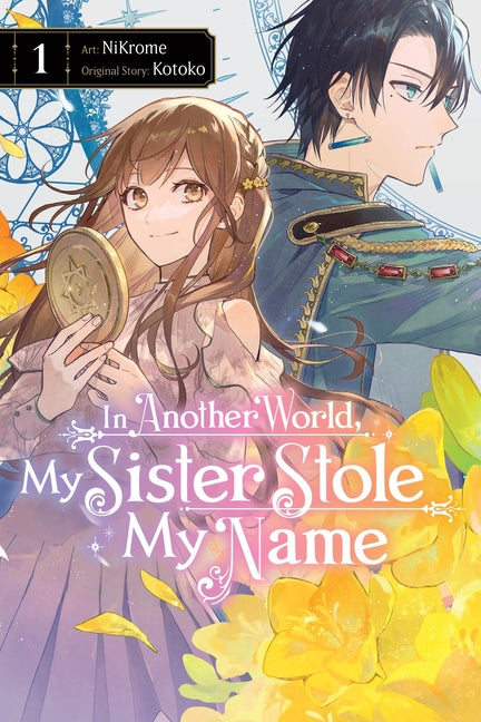 Book cover for In Another World, My Sister Stole My Name, Vol. 1: Volume 1