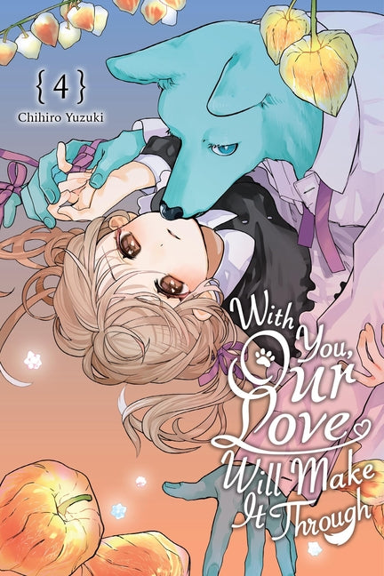 Book cover for With You, Our Love Will Make It Through, Vol. 4