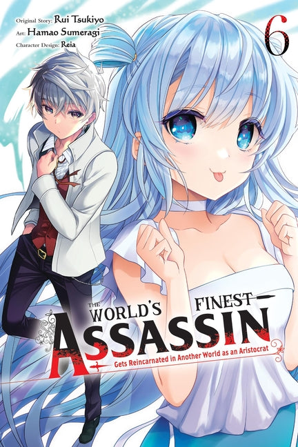 Book cover for World's Finest Assassin Gets Reincarnated in Another World as an Aristocrat, Vol. 6 (Manga)