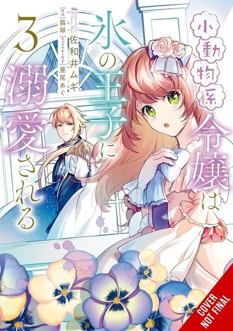 Book cover for Small-Animallike Lady Is Adored by the Ice Prince, Vol. 3 (Manga)