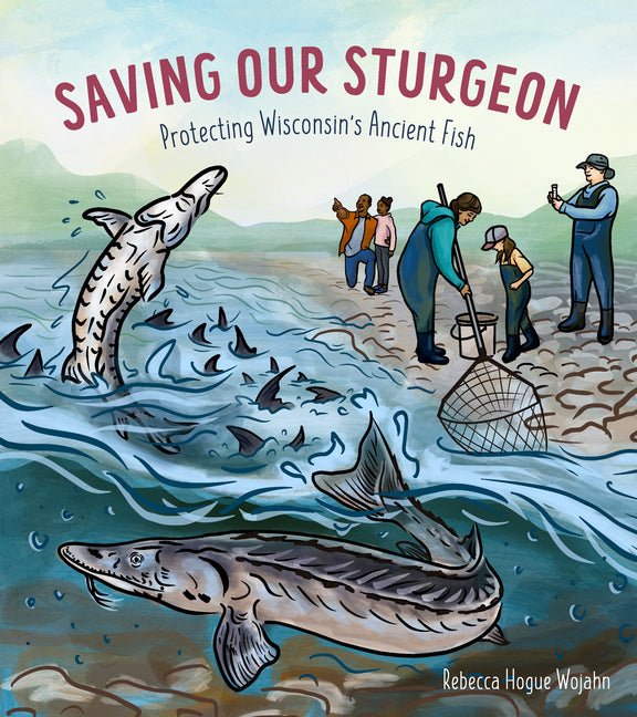 Book cover for Saving Our Sturgeon: Protecting Wisconsin's Ancient Fish