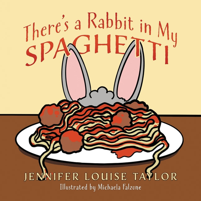 Book cover for There's a Rabbit in My Spaghetti