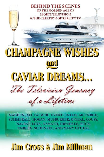 Book cover for Champagne Wishes and Caviar Dreams...The Television Journey of a Lifetime