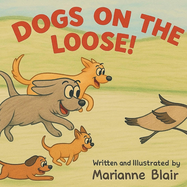 Book cover for Dogs On The Loose! A Rhyming Counting Adventure