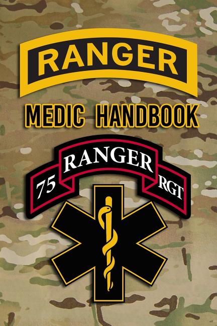 Book cover for Ranger Medic Handbook: Tactical Trauma Management Team