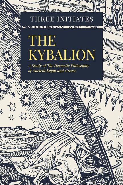 Book cover for The Kybalion: A Study of The Hermetic Philosophy of Ancient Egypt and Greece
