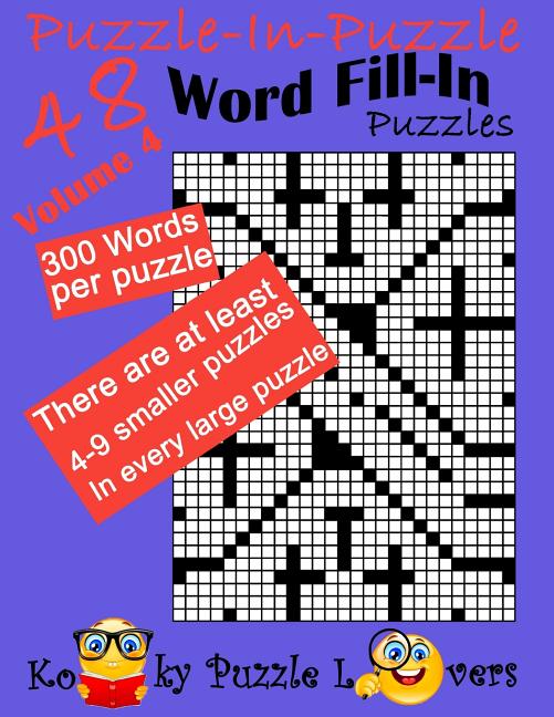 Book cover for Puzzle-in-Puzzle Word Fill-In, Volume 4, Over 300 words per puzzle