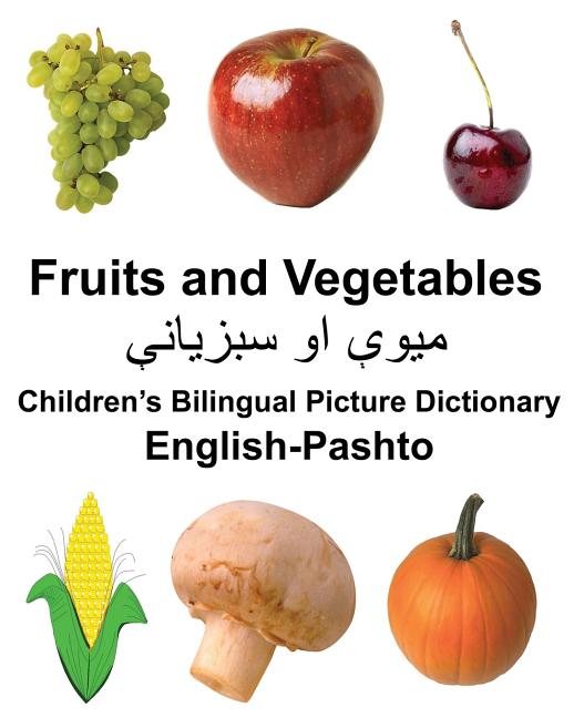 Book cover for English-Pashto Fruits and Vegetables Children's Bilingual Picture Dictionary