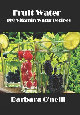 Book cover for Fruit Water: 100 Vitamin Water Recipes