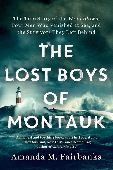 Book cover for The Lost Boys of Montauk: The True Story of the Wind Blown, Four Men Who Vanished at Sea, and the Survivors They Left Behind