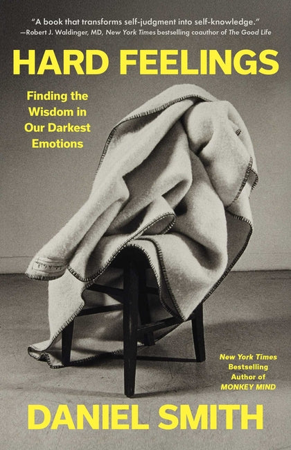 Book cover for Hard Feelings: Finding the Wisdom in Our Darkest Emotions
