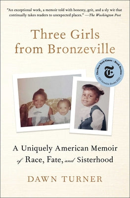 Book cover for Three Girls from Bronzeville: A Uniquely American Memoir of Race, Fate, and Sisterhood