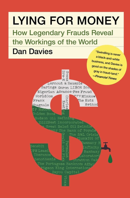 Book cover for Lying for Money: How Legendary Frauds Reveal the Workings of the World
