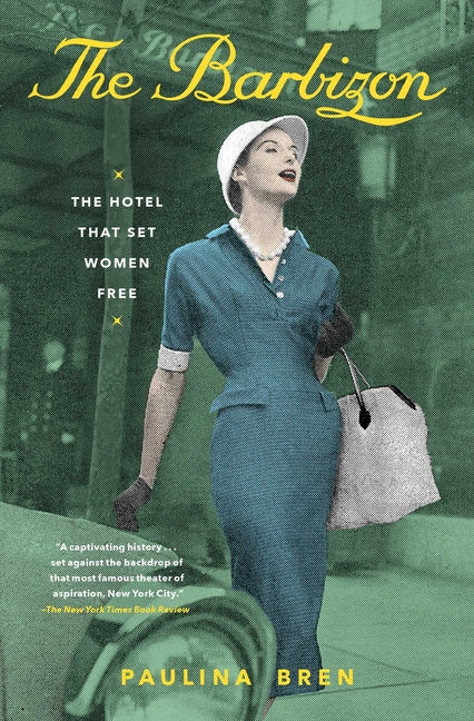 Book cover for The Barbizon: The Hotel That Set Women Free