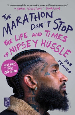 Book cover for The Marathon Don't Stop: The Life and Times of Nipsey Hussle /]crob Kenner