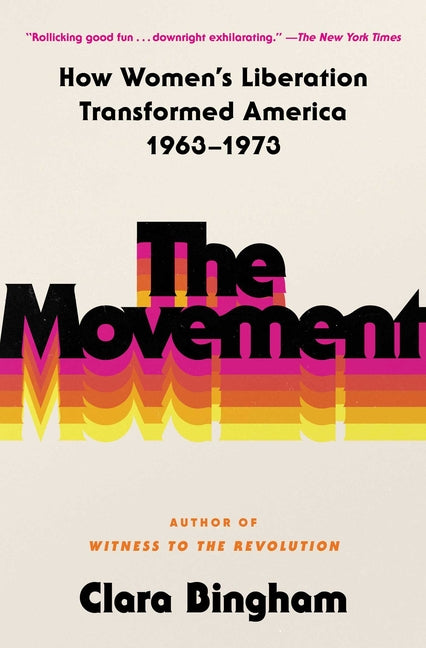Book cover for Movement: How Women's Liberation Transformed America 1963-1973