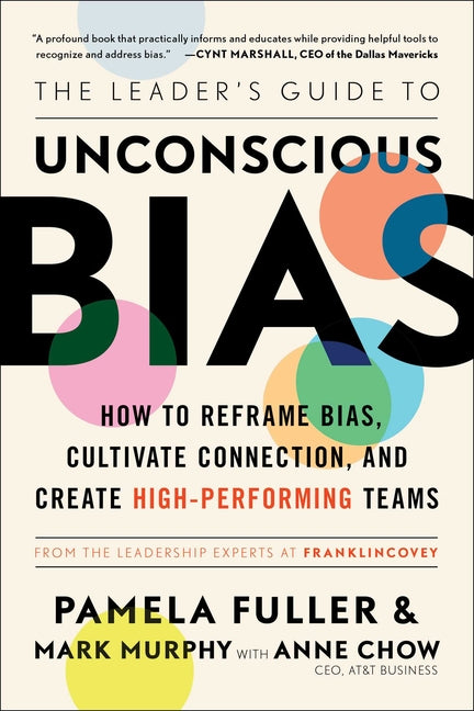Book cover for The Leader's Guide to Unconscious Bias: How to Reframe Bias, Cultivate Connection, and Create High-Performing Teams