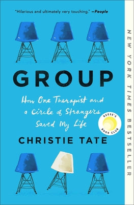 Book cover for Group: How One Therapist and a Circle of Strangers Saved My Life