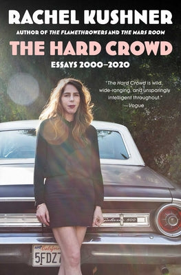 Book cover for The Hard Crowd: Essays 2000-2020
