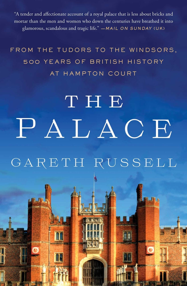 Book cover for The Palace: From the Tudors to the Windsors, 500 Years of British History at Hampton Court