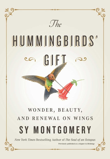 Book cover for The Hummingbirds' Gift: Wonder, Beauty, and Renewal on Wings