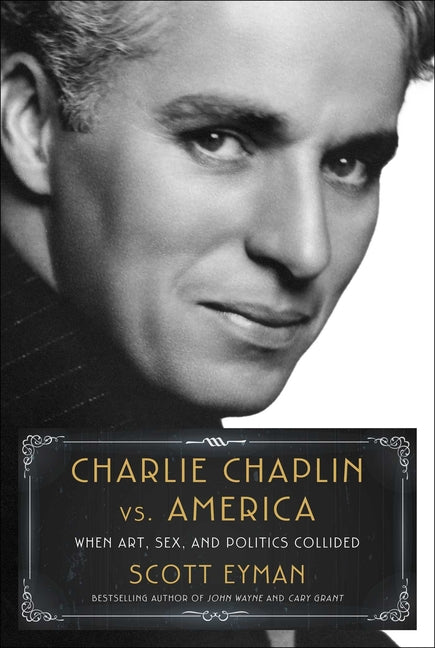 Book cover for Charlie Chaplin vs. America: When Art, Sex, and Politics Collided