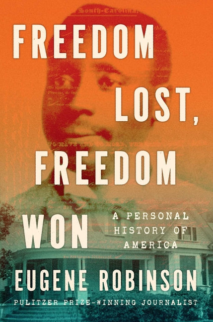 Book cover for Freedom Lost, Freedom Won: A Personal History of America