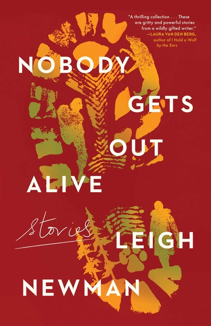 Book cover for Nobody Gets Out Alive: Stories