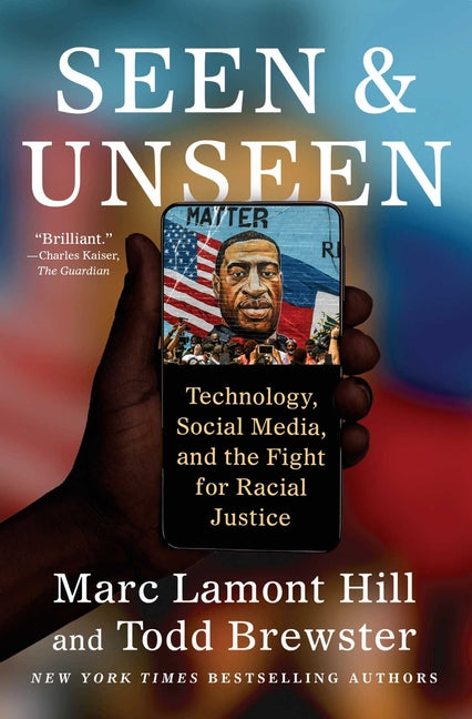 Book cover for Seen and Unseen: Technology, Social Media, and the Fight for Racial Justice