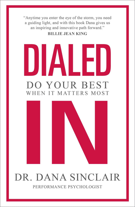 Book cover for Dialed in: Do Your Best When It Matters Most