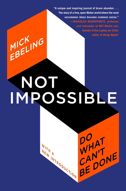 Book cover for Not Impossible: Do What Can't Be Done