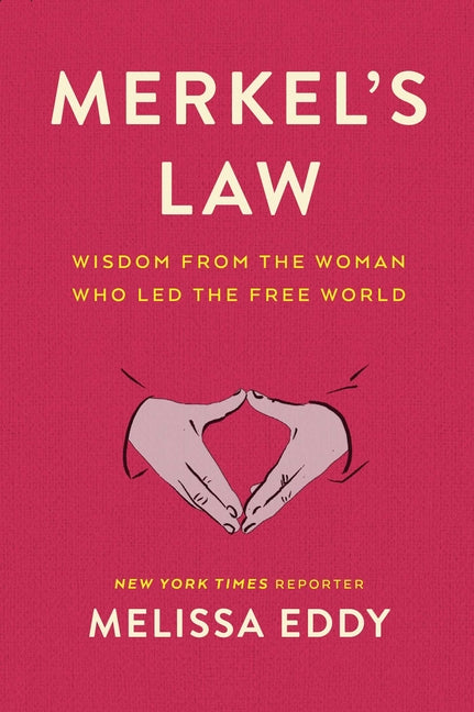 Book cover for Merkel's Law: Wisdom from the Woman Who Led the Free World