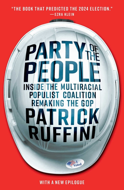 Book cover for Party of the People: Inside the Multiracial Populist Coalition Remaking the GOP