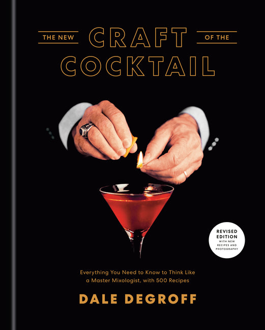 Book cover for The New Craft of the Cocktail: Everything You Need to Know to Think Like a Master Mixologist, with 500 Recipes