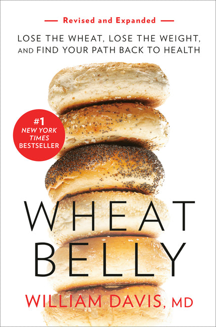 Book cover for Wheat Belly (Revised and Expanded Edition): Lose the Wheat, Lose the Weight, and Find Your Path Back to Health