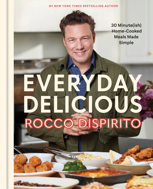 Book cover for Everyday Delicious: 30 Minute(ish) Home-Cooked Meals Made Simple: A Cookbook