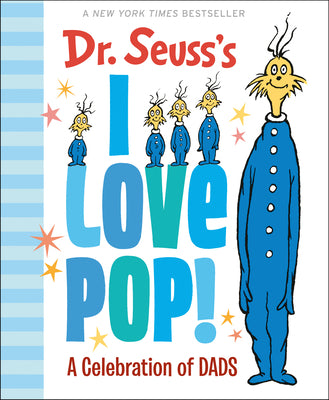 Book cover for Dr. Seuss's I Love Pop!: A Celebration of Dads