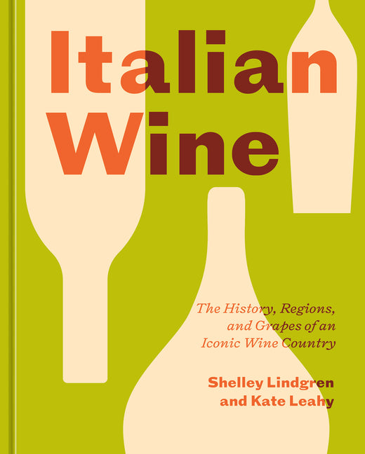 Book cover for Italian Wine: The History, Regions, and Grapes of an Iconic Wine Country
